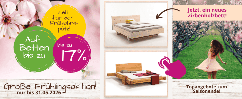 Große Frühlingsaktion - bis zu 17% auf Betten