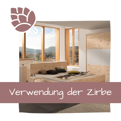 Verwendung der Zirbe